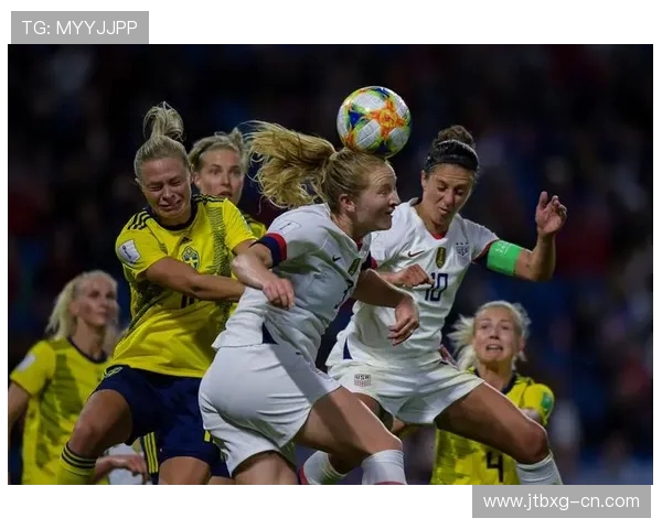 瑞典女足与美国女足巅峰对决展现女子足球魅力与实力的较量